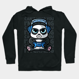 Can't Hear You I'm Gaming - Giant panda bear gamer graphic Hoodie